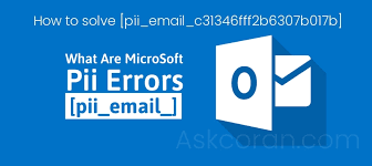 How to solve [pii_email_c31346fff2b6307b017b] error? v