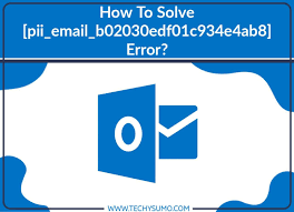 How to solve [pii_email_b02030edf01c934e4ab8] error?