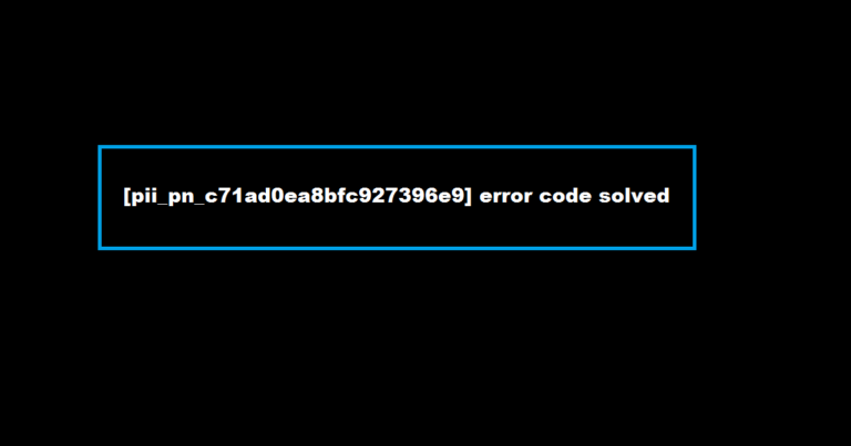 How to solve [pii_pn_c71ad0ea8bfc927396e9] error?